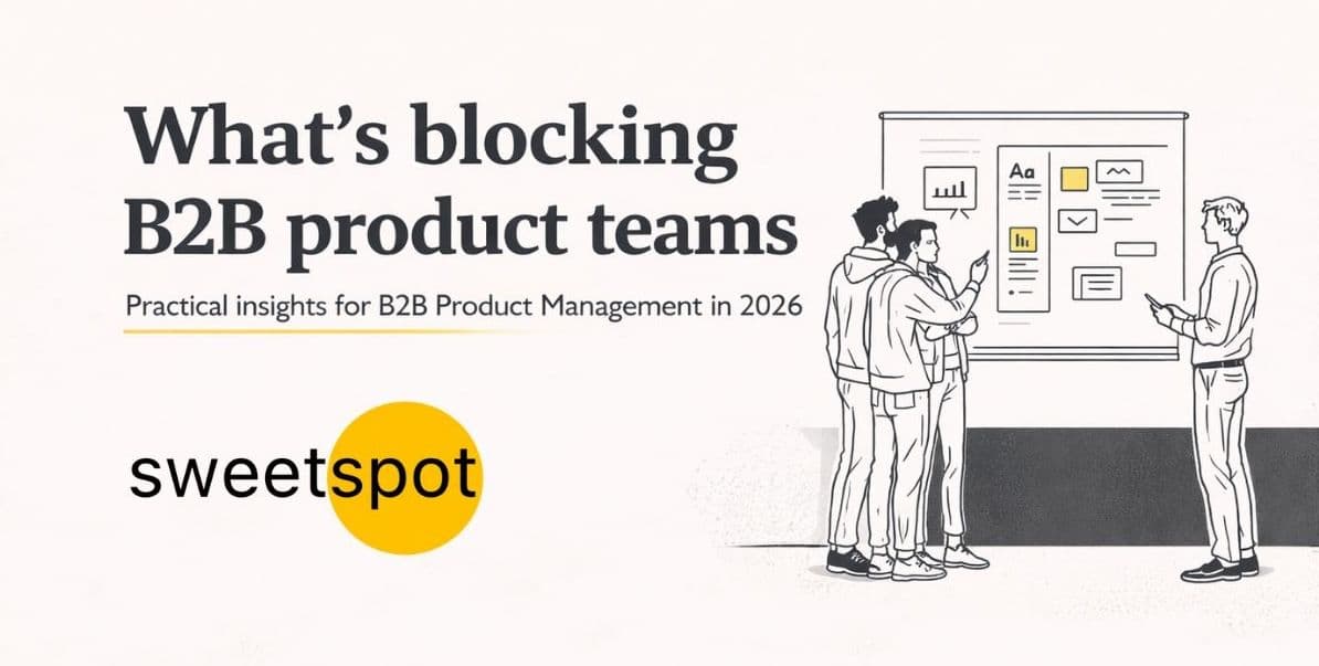 What's Blocking B2B Product Teams - Discovery Guide 2026